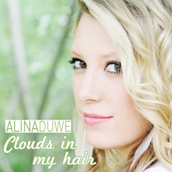 Alina Duwe - Clouds In My Hair